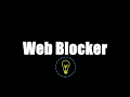 Web Blocker - Don't get distracted