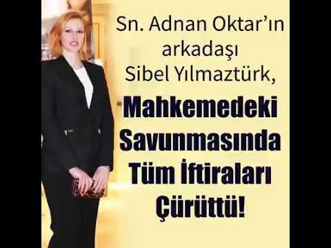 Sn. Adnan Oktar'ın arkadaşı Sibel Yılmaztürk, mahkemedeki savunmasında tüm iftiraları çürüttü!