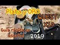 Oro y Plata!!! Quest X10 guía rápida en español