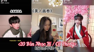 20 Songs Tổng Hợp Những Bản Hícổ Phong Hay Douyin