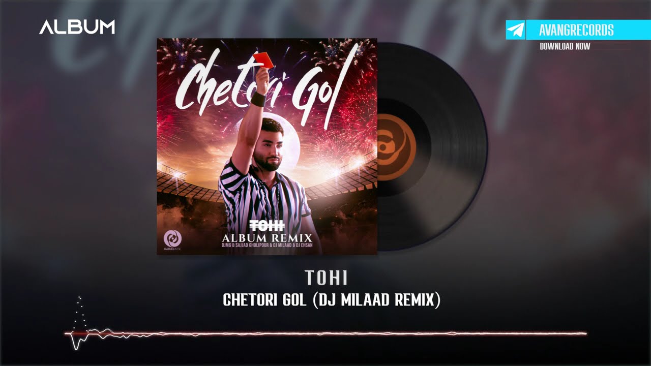 Tohi - Chetori Gol (Dj Milaad Remix) | REMIX ALBUM