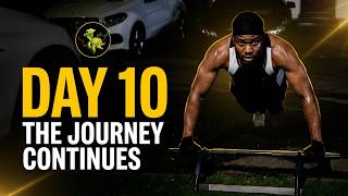 Day 10/74 – The Journey Continues