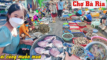 Nhiều đặc sản xứ biển Chợ Bà Rịa Vũng Tàu tươi ngon người dân thân thiện cởi mở