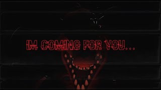 Im Coming For You...