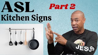 ASL: 25+ Kitchen Signs: Part 2 | American Sign Language for Beginners | Signing | Sign Language