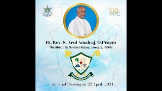 Abbatial Blessing | Rt. Rev. Arul Amalraj O.Praem| St. Norbert Abbey INDIA.