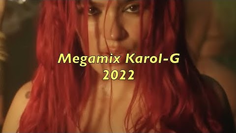 Karol G - 🔥Megamix 2022 🔥 Video