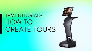 TEMI Tutorials - How to create Tours