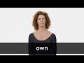 How to pronounce OWN in American English