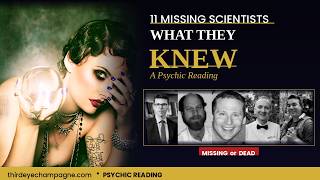 11 Missing Scientists: I Saw Interdimensional Interference