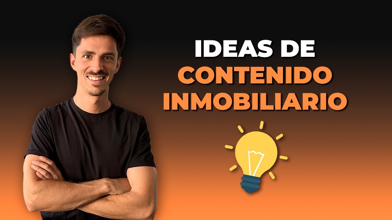 6 ideas de contenido para agentes inmobiliarios | Marketing Inmobiliario
