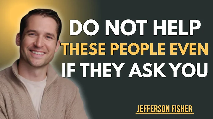 Do Not Help These People Even If They Ask You🧠🔥 | Jefferson Fisher