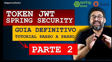 PARTE 2 | COMO CRIAR UM TOKEN JWT COM JAVA, SPRING BOOT, SPRING SECURITY E AUTH0 | API REST