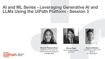 AI and ML Series - Leveraging Generative AI and LLMs Using the UiPath Platform - Session 3