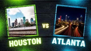 Living in Houston vs Atlanta