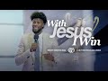 With Jesus I Win | Minister Jonathan Isaac | 210523S