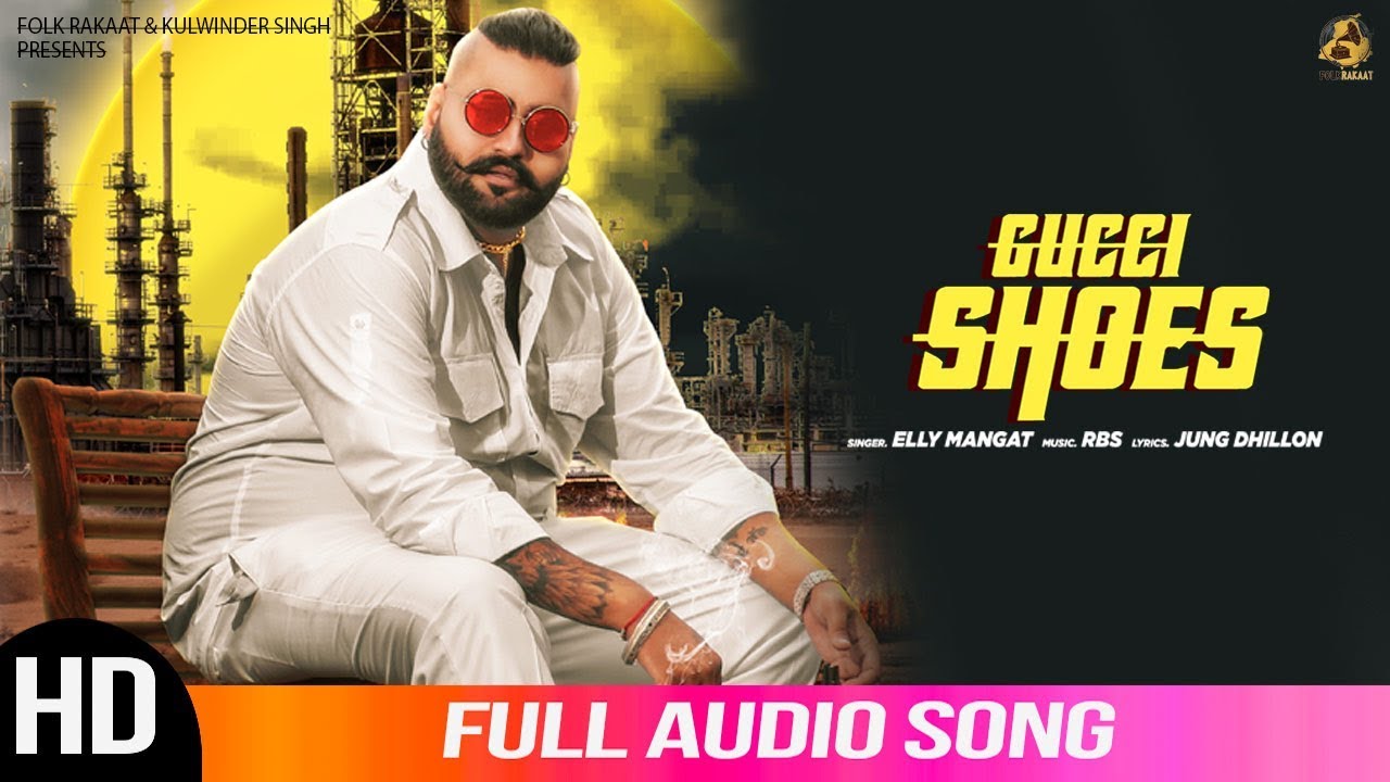 Gucci Shoes | Elly Mangat | Full Audio 