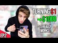 Turning $1 into $1000 *CHALLENGE* (Episode 2)