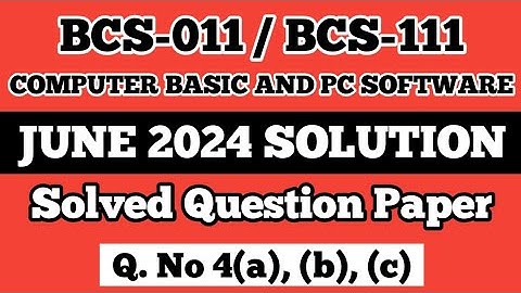 P5- Q. 4(a), (b), (c) | BCS 011 June 2024 Solution | BCS 011 Solved Question Paper |Bcs111 Important
