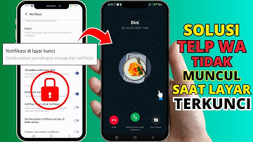 CARA MENGATASI PANGGILAN WHATSAPP TIDAK MASUK SAAT LAYAR TERKUNCI