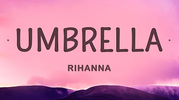 Rihanna - Umbrella (Lyrics)