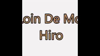 Hiro - Loin de moi lyrics ( official video)