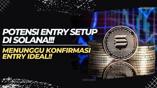 [SOLANA]PRICE ACTIONPOTENSI ENTRY SETUP PADA SOLANA | LOOKING FOR CONFIRMATION!! | #DYOR