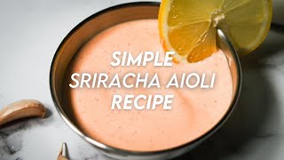 Simple Sriracha Aioli Recipe Munchy Goddess