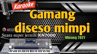 Download lagu Karaoke Lagu Minang Lamo || Gamang Diseso Mimpi mp3