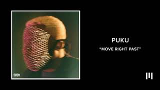 Puku - MOVE RIGHT PAST (Audio)