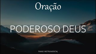 Poderoso Deus   Pr Antônio Cirilo   Instrumental  Piano/Pad | Oração | Devocional | Palavra| #007