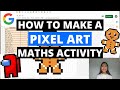How To Create A Pixel Art Maths Activity using Google Sheets - Among Us & Xmas Free Templates! ✨🎄