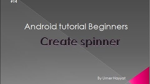 Create Spinner- Ui widgets #  14   | Spinner|  android tutorial