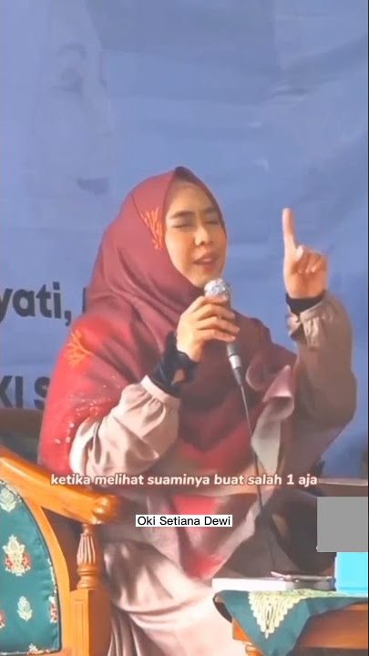 Istri Yang Tidak Pernah Bersyukur Kepada Suami | Ustadzah Oki Setiana Dewi