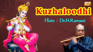 Carnatic Instrumental – Kuzhaloodhi | Serenity in Sound: Dr. N. Ramani&#39;s Mesmerizing Flute Solo
