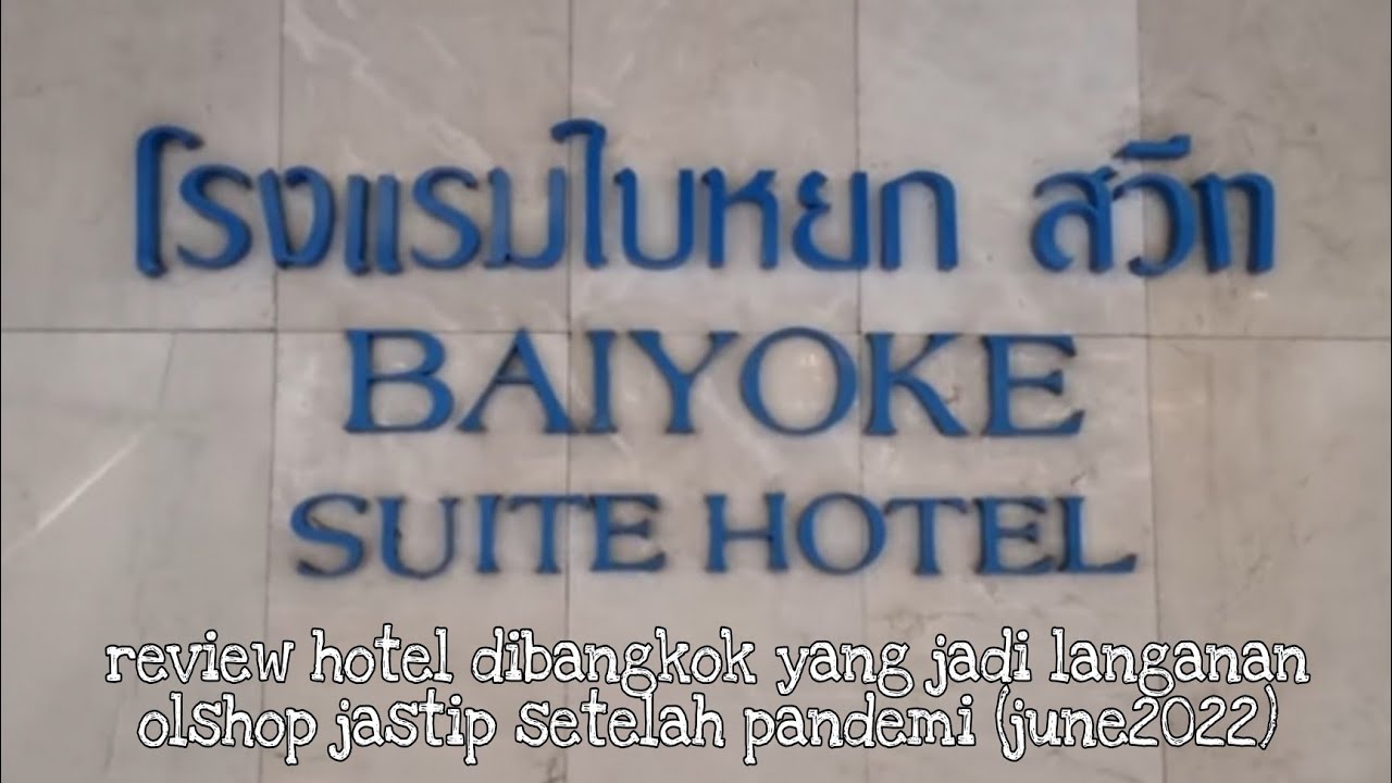 BAIYOKE SUITE HOTEL AFTER COVID