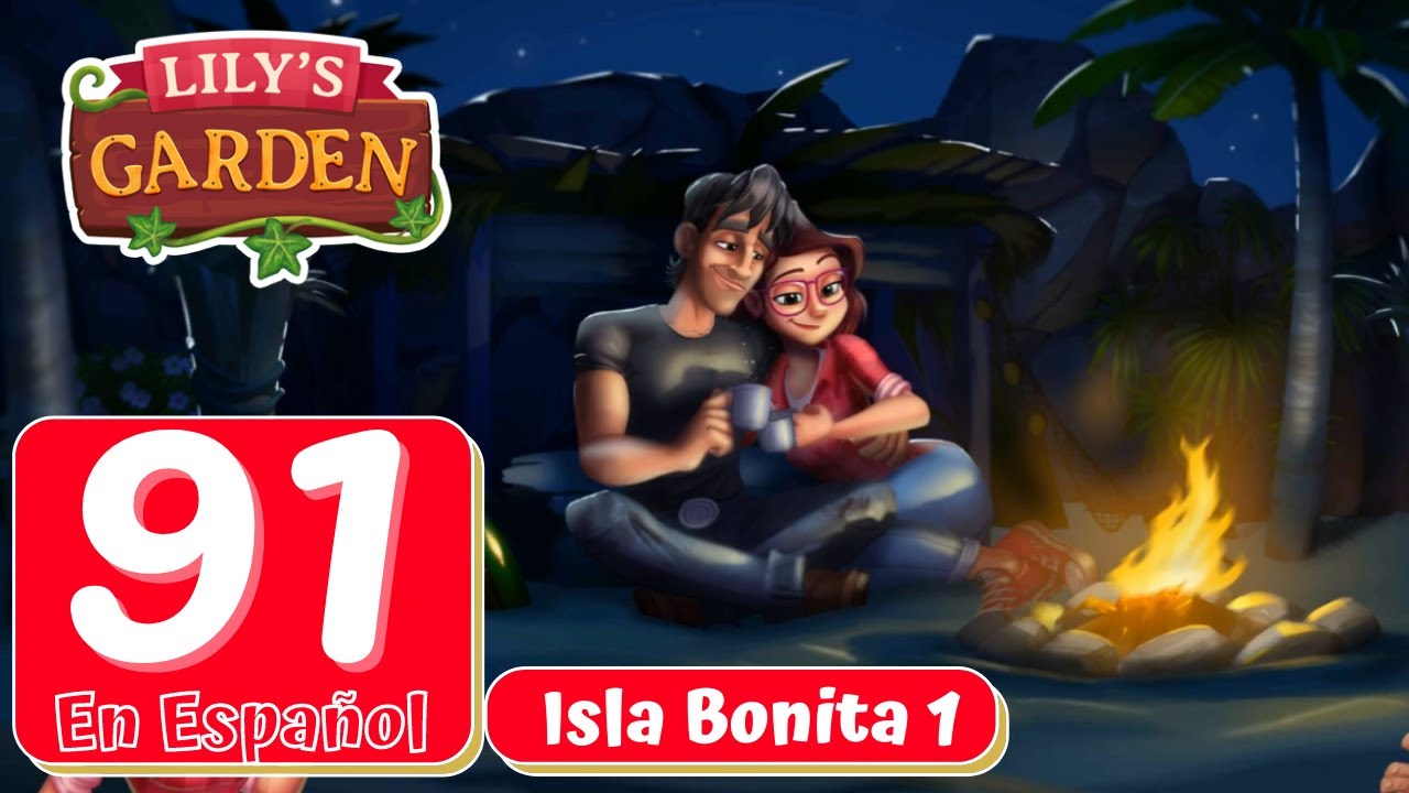 Lily´s Garden Día 91 Isla Bonita 1 Gameplay Español YouTube