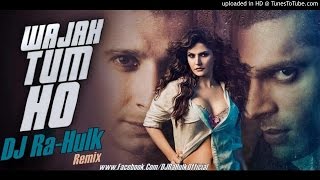 Wajah Tum Ho - DJ Ra-Hulk