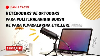 Heterodoks Ve Ortodoks Para Poli̇ti̇kalarinin Borsa Ve Para Pi̇yasalarina Etki̇leri̇