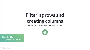 Python Tutorial: Filtering rows and creating columns
