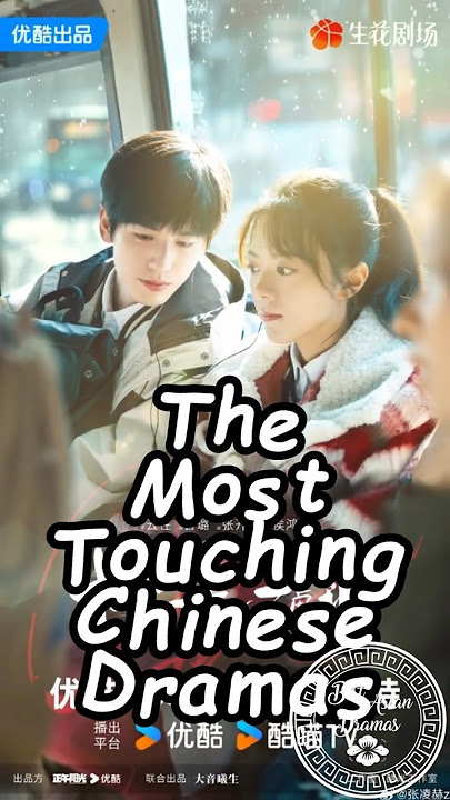 The Most Touching Chinese Dramas.  #chinesedrama #cdrama2025 #cdrama