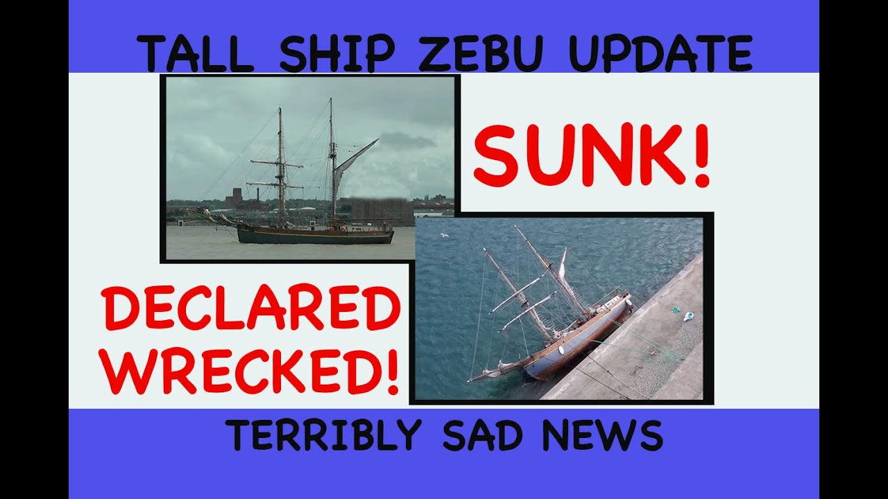 Tall Ship Zebu Update – SAD NEWS! Declared Wrecked! – Sailing Melody Extra Episode