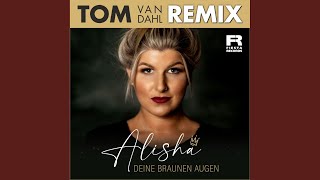 Video thumbnail of "Alisha - Deine braunen Augen (Tom van Dahl Remix)"