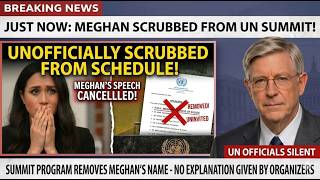 JUST NOW: Meghan Uninvited From UN Summit — Officials Quietly Remove Her From Speaker List
