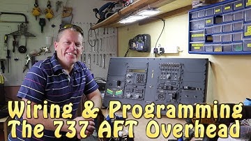 Wiring & Programming the 737 AFT Overhead