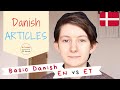 Basic Danish: Articles EN vs ET