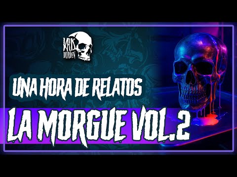 UNA HORA DE RELATOS DE MORGUE Vol. 2