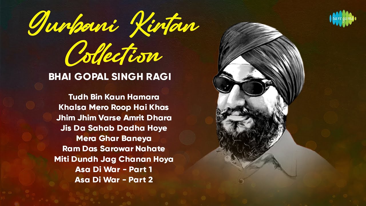 Gurbani Kirtan Collection | Tudh Bin Kaun Hamara | Bhai Gopal Singh Ragi | Bhai Surjan Singh Ragi