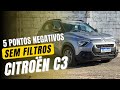 5 PONTOS negativos sobre o Citroën C3! Melhor que Fiat Mobi e Renault Kwid? Consumo, preço e mais!