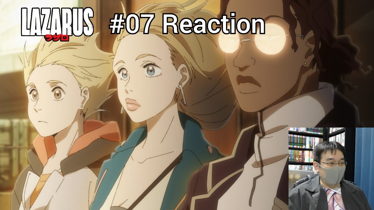 「LAZARUS」07話 リアクション LAZARUS Episode 07 reaction - YouTube
